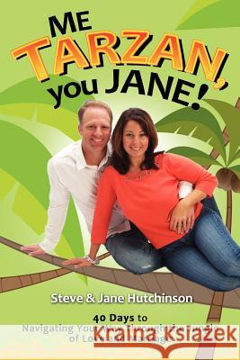 Me Tarzan, You Jane Steve Hutchinson Jane Hutchinson 9780983877806 Vision 4 Victory - książka