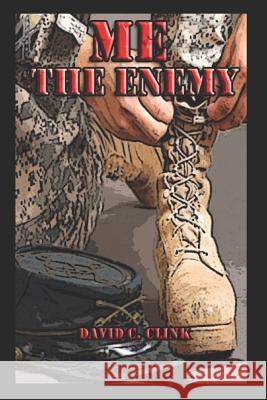 Me the Enemy: Another Hero Squad Adventure Jason Hart Karen a. Clink David C. C. Clink 9781723935039 Independently Published - książka