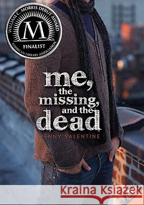 Me, the Missing, and the Dead Jenny Valentine 9780060850708 Harper Teen - książka