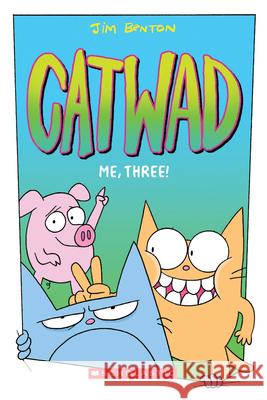 Me, Three!: A Graphic Novel (Catwad #3): Volume 3 Benton, Jim 9781338616286 Graphix - książka