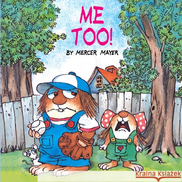 Me Too! (Little Critter) Mercer Mayer Rewolinski                               Mercer Mayer 9780307119414 Random House USA Inc - książka