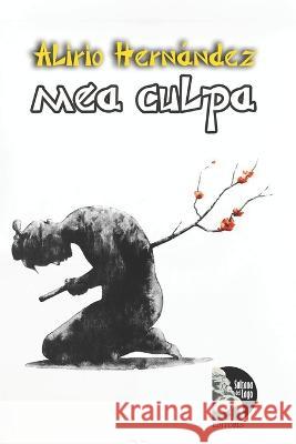 Mea Culpa Sultana del Lago Editores Alirio Hernandez  9798387865626 Independently Published - książka