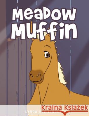 Meadow Muffin Lynda Lee Lindley 9781682133224 Page Publishing, Inc. - książka