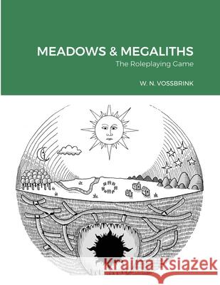 Meadows & Megaliths: The Roleplaying Game Vossbrink, W. N. 9781716423406 Lulu.com - książka