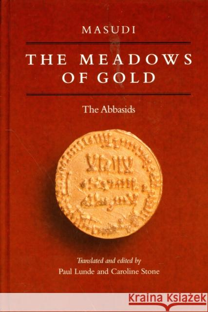 Meadows of Gold: The Abbasids Masudi 9780710302465 KEGAN PAUL - książka