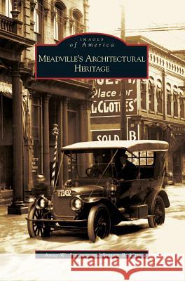 Meadville's Architectural Heritage Anne W. Stewart Steven B. Utz 9781540225467 Arcadia Publishing Library Editions - książka