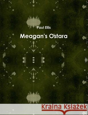 Meagan's Ostara Paul Ellis 9781312051324 Lulu.com - książka