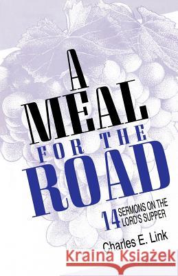 Meal for the Road Charles E. Link 9781556737022 CSS Publishing Company - książka