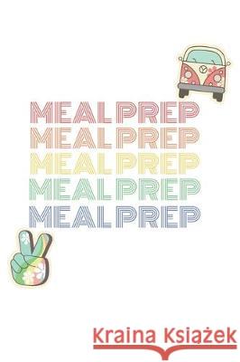 Meal Prep Book World Warriors 9781712259801 Independently Published - książka