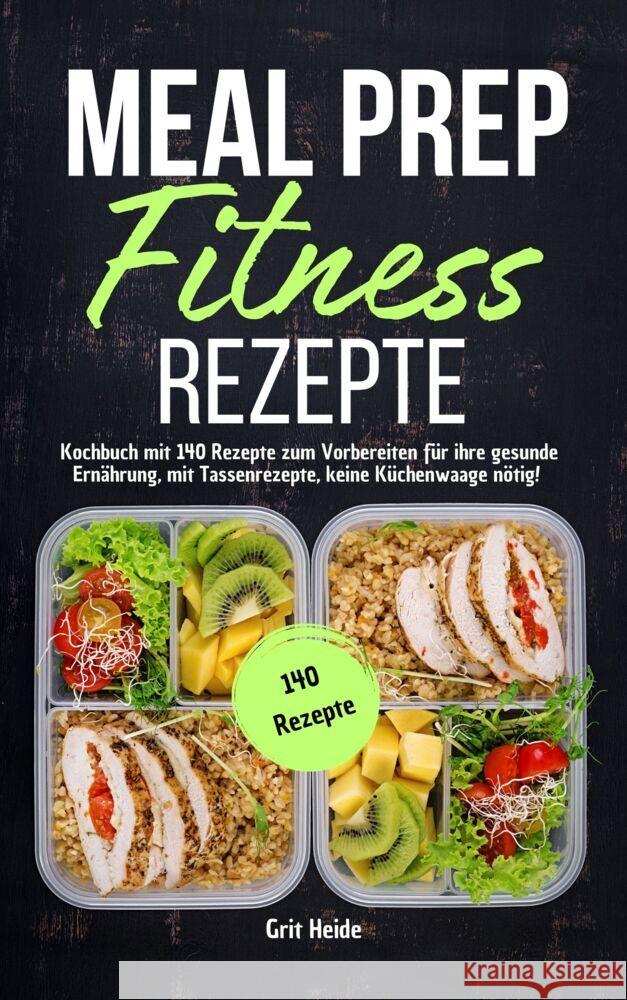 Meal Prep Fitness Rezepte Heide, Grit 9783989354425 Orbita Media - książka