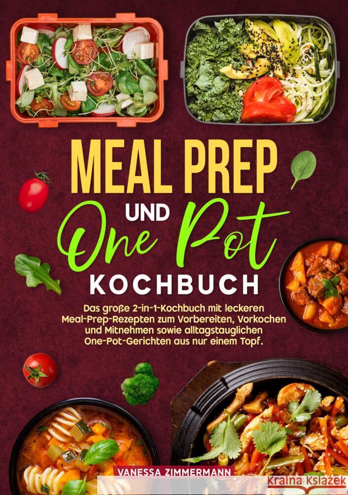Meal Prep und One Pot Kochbuch Zimmermann, Vanessa 9783384715333 KochKreationX - książka
