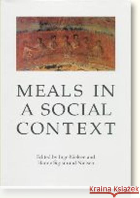 Meals in a Social Context: Aspects of the Communal Meal in the Hellenistic and Roman World Nielsen, Hanne Sigismund 9788779340060 AARHUS UNIVERSITY PRESS - książka