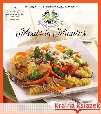 Meals in Minutes: 15, 20, 30 Gooseberry Patch 9781620932865 Gooseberry Patch - książka