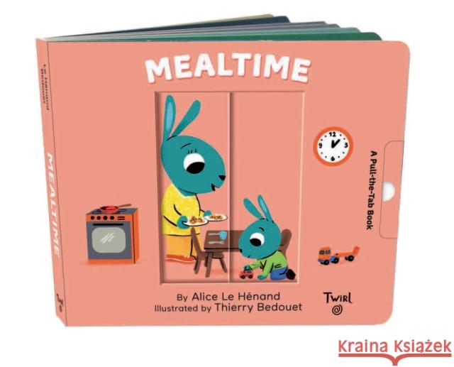 Mealtime: A Pull-The-Tab Book Le Henand, Alice 9782408015947 Twirl - książka