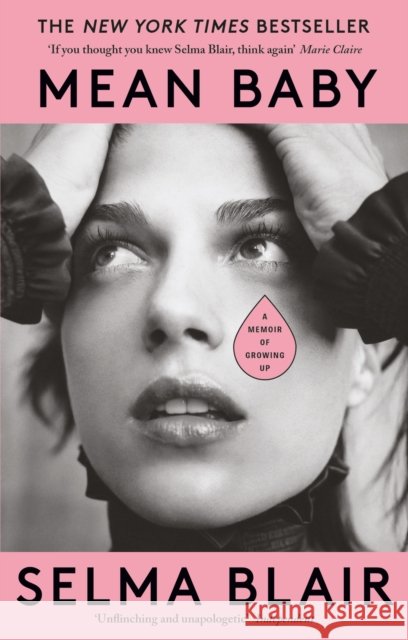 Mean Baby: A Memoir of Growing Up - the instant New York Times bestseller from the acclaimed actor and disability rights campaigner Selma Blair 9780349013848 Little, Brown Book Group - książka