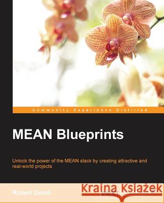MEAN Blueprints Onodi, Robert 9781783553945 Packt Publishing - książka