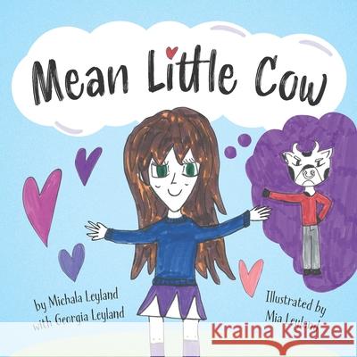 Mean Little Cow Georgia Leyland Mia Leyland Michala Leyland 9781916384408 Wood for the Trees Coaching - książka