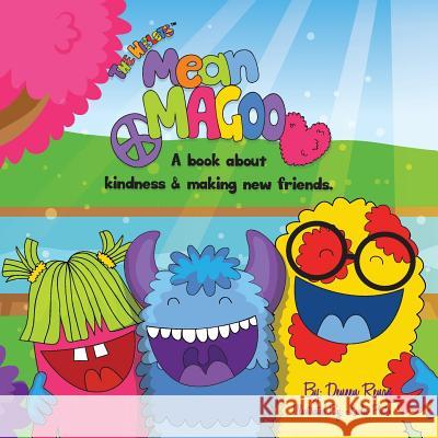 Mean Magoo: A book about kindness & making new friends. Renae, Deneen 9780989005777 Wiblets, LLC - książka