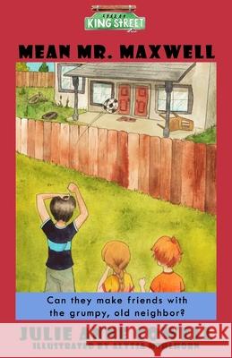 Mean Mr. Maxwell Alyssa Mehlhorn Julie Cowell 9781725840058 Createspace Independent Publishing Platform - książka