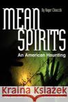 Mean Spirits Roger Chiocchi 9780595228409 Writers Club Press