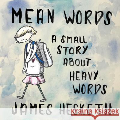 Mean Words James Hesketh 9780692990315 James Hesketh - książka