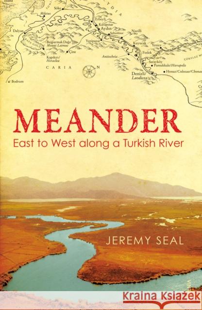 Meander : East to West along a Turkish River Jeremy Seal 9780099531791  - książka