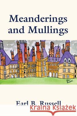 Meanderings and Mullings Earl B Russell 9781634925761 Booklocker.com - książka