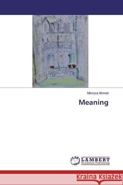 Meaning Ahmeti, Mimoza 9786200240712 LAP Lambert Academic Publishing - książka