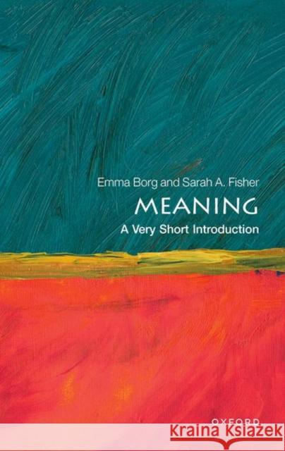 Meaning: A Very Short Introduction Sarah A. (Research Fellow, Research Fellow, University College London) Fisher 9780192866547 Oxford University Press - książka