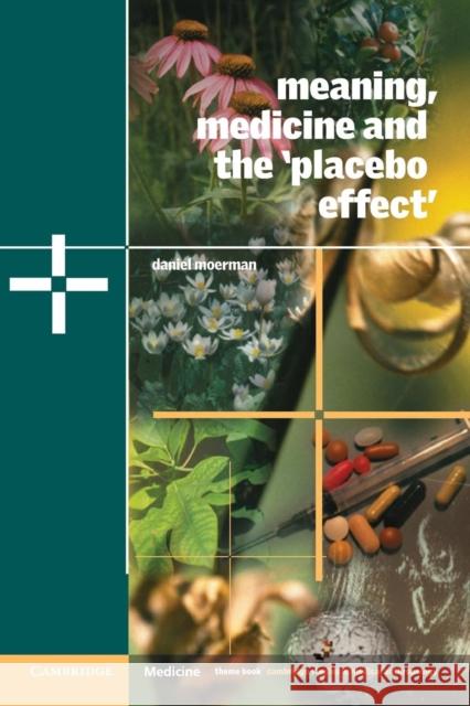 Meaning, Medicine and the 'Placebo Effect' Daniel E. Moerman Alan Harwood 9780521000871 Cambridge University Press - książka