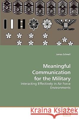 Meaningful Communication for the Military James Schnell 9783639234732 VDM Verlag - książka