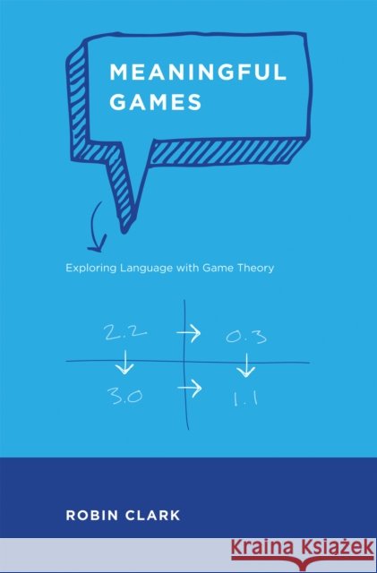 Meaningful Games Robin (Associate Professor, University of Pennsylvania) Clark 9780262549189 MIT Press Ltd - książka
