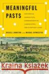 Meaningful Pasts Michael Ripmeester 9781487528737 University of Toronto Press