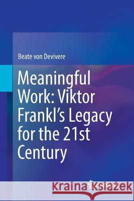 Meaningful Work: Viktor Frankl's Legacy for the 21st Century Beate Vo 9783030078591 Springer - książka
