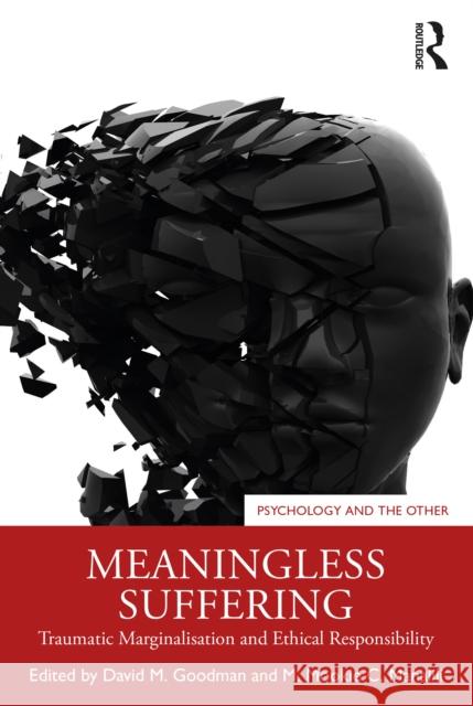 Meaningless Suffering: Traumatic Marginalisation and Ethical Responsibility  9781032495354 Taylor & Francis Ltd - książka