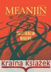 Meanjin Vol 81, No 4 MEANJIN QUARTERLY 9780522878523 Melbourne University Press