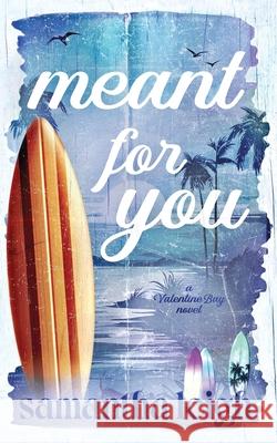 Meant For You Samantha Leigh   9780645570342 Samantha Leigh Books - książka