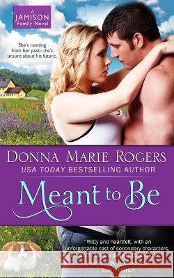 Meant to Be Donna Marie Rogers 9781490482897 Createspace - książka