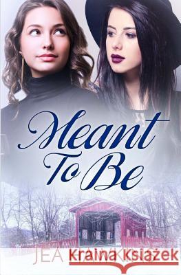 Meant to Be Jea Hawkins 9781546935889 Createspace Independent Publishing Platform - książka