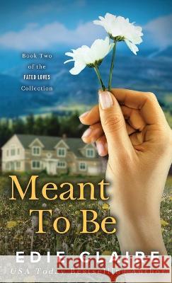 Meant To Be Edie Claire   9781946343635 Stackhouse Press - książka