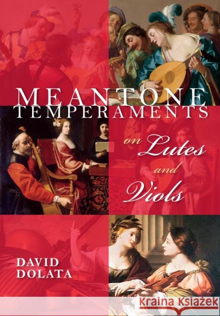 Meantone Temperaments on Lutes and Viols David Dolata 9780253021236 Indiana University Press - książka