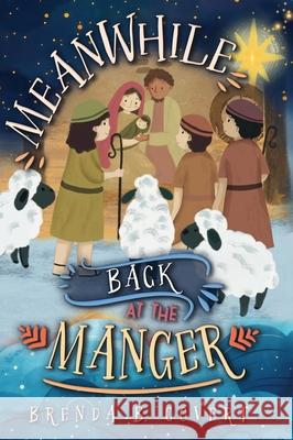 Meanwhile, Back at the Manger Brenda Covert 9781649606303 Ambassador International - książka