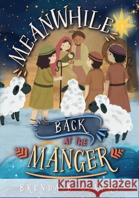 Meanwhile, Back at the Manger Brenda Covert 9781649607959 Ambassador International - książka