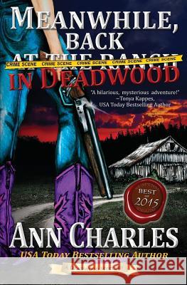 Meanwhile, Back in Deadwood Ann Charles C. S. Kunkle 9781940364254 Ann Charles - książka