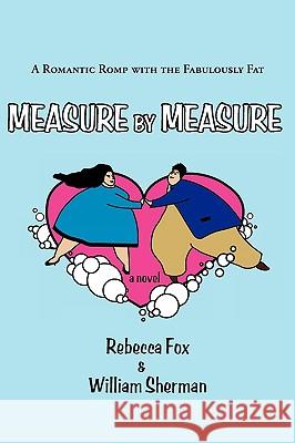 Measure By Measure Rebecca Fox William Sherman 9781597190176 Pearlsong Press, - książka
