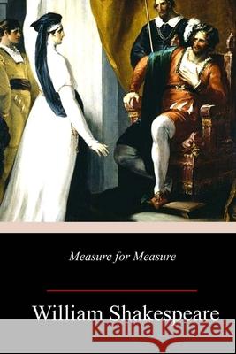 Measure for Measure William Shakespeare 9781717467126 Createspace Independent Publishing Platform - książka