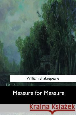 Measure for Measure William Shakespeare 9781973853640 Createspace Independent Publishing Platform - książka