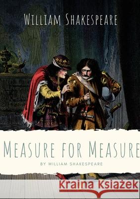 Measure for Measure: A play by William Shakespeare about themes including justice, morality and mercy in Vienna, and the dichotomy between William Shakespeare 9782382746592 Les Prairies Numeriques - książka