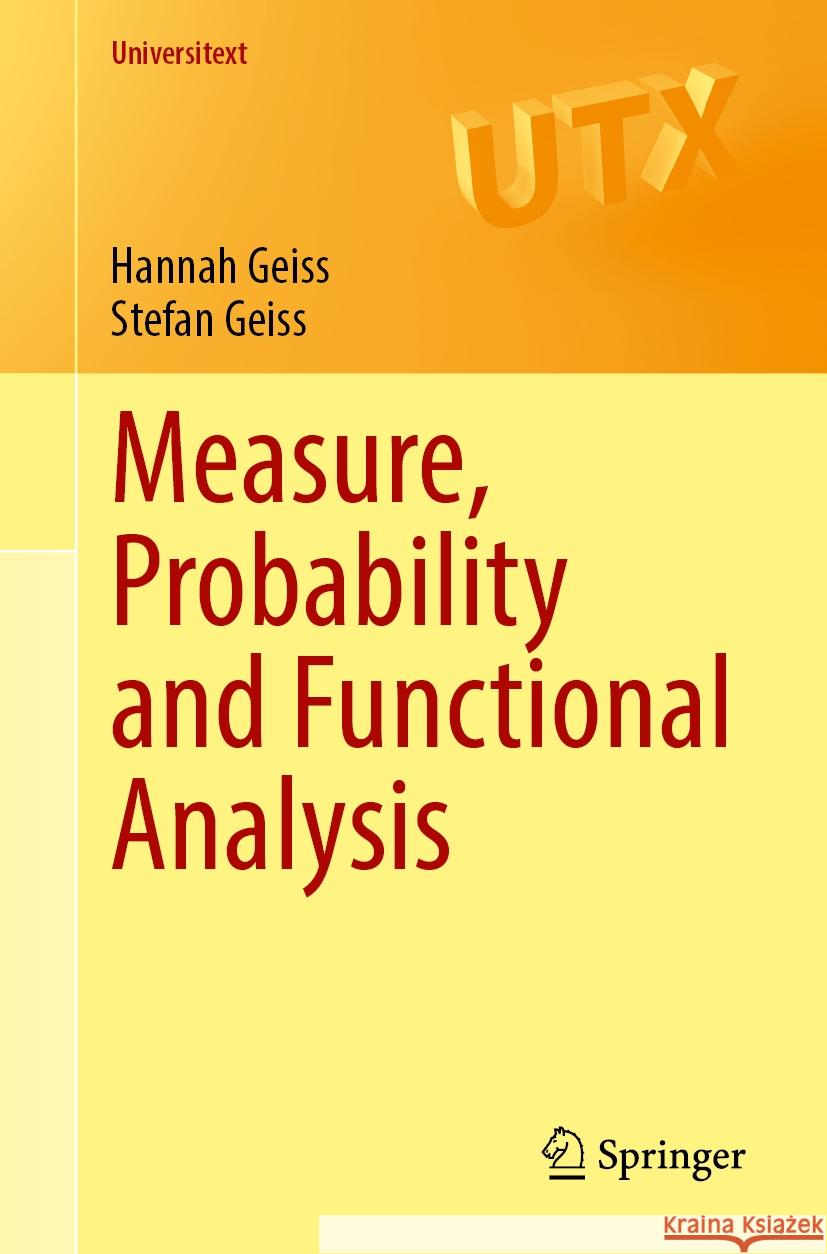 Measure, Probability and Functional Analysis Hannah Geiss, Stefan Geiss 9783031840661 Springer International Publishing AG - książka