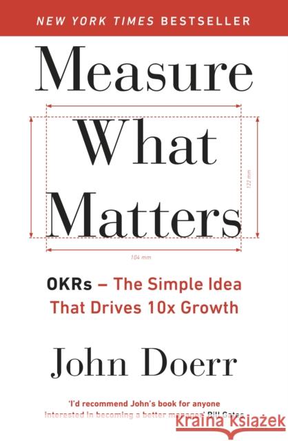 Measure What Matters: The Simple Idea that Drives 10x Growth John Doerr 9780241348482 Penguin Books Ltd - książka